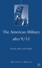 The American Military After 9/11 : Society, State, and Empire - eBook
