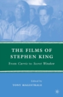 The Films of Stephen King : From "Carrie" to "Secret Window" - eBook
