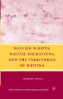 Mestiz@ Scripts, Digital Migrations, and the Territories of Writing - eBook