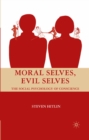 Moral Selves, Evil Selves : The Social Psychology of Conscience - eBook