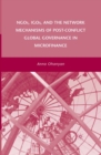 NGOs, IGOs, and the Network Mechanisms of Post-conflict Global Governance in Microfinance - eBook