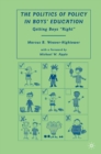 The Politics of Policy in Boys' Education : Getting Boys "Right" - eBook