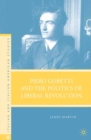 Piero Gobetti and the Politics of Liberal Revolution - eBook