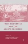 Irish Modernism and the Global Primitive - eBook