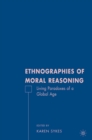 Ethnographies of Moral Reasoning : Living Paradoxes of a Global Age - eBook