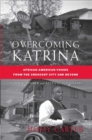 Overcoming Katrina : African American Voices from the Crescent City and Beyond - eBook