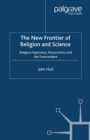 The New Frontier of Religion and Science : Religious Experience, Neuroscience, and the Transcendent - eBook