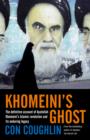 Khomeini's Ghost : Iran since 1979 - eBook