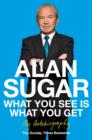 What You See Is What You Get : My Autobiography - eBook