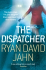 The Dispatcher : An adreline rush, that will hook you from page one - eBook