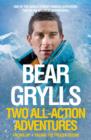Bear Grylls: Two All-Action Adventures : Facing Up - Facing the Frozen Ocean - eBook