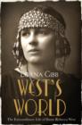 West's World : The Extraordinary Life of Dame Rebecca West - eBook