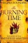 The Burning Time : The Story of the Smithfield Martyrs - eBook