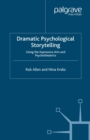 Dramatic Psychological Storytelling : Using the Expressive Arts and Psychotheatrics - eBook