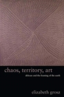 Chaos, Territory, Art : Deleuze and the Framing of the Earth - Book