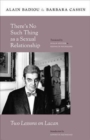 There's No Such Thing as a Sexual Relationship : Two Lessons on Lacan - Book