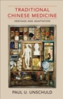 Traditional Chinese Medicine : Heritage and Adaptation - Book