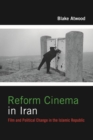 Reform Cinema in Iran : Film and Political Change in the Islamic Republic - Book