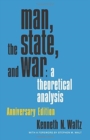 Man, the State, and War : A Theoretical Analysis - Book