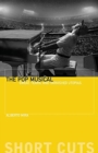 The Pop Musical : Sweat, Tears, and Tarnished Utopias - Book