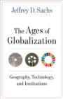 The Ages of Globalization : Geography, Technology, and Institutions - Book