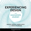 Experiencing Design : The Innovator's Journey - Book