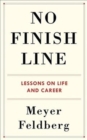 No Finish Line : Lessons on Life and Career - Book