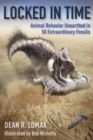 Locked in Time : Animal Behavior Unearthed in 50 Extraordinary Fossils - Book