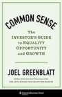 Common Sense : The Investor's Guide to Equality, Opportunity, and Growth - Book