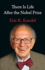 There Is Life After the Nobel Prize - Book