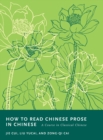 How to Read Chinese Prose in Chinese : A Course in Classical Chinese - Book