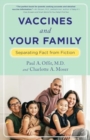 Vaccines and Your Family : Separating Fact from Fiction - Book