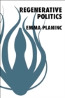 Regenerative Politics - Book