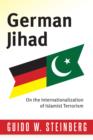 German Jihad : On the Internationalization of Islamist Terrorism - eBook