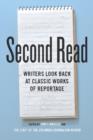 Second Read : Writers Look Back at Classic Works of Reportage - eBook