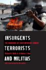 Insurgents, Terrorists, and Militias : The Warriors of Contemporary Combat - eBook