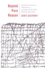 Beyond Pure Reason : Ferdinand de Saussure's Philosophy of Language and Its Early Romantic Antecedents - eBook