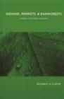 Indians, Markets, and Rainforests : Theoretical, Comparative, and Quantitative Explorations in the Neotropics - eBook