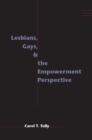 Lesbians, Gays, and the Empowerment Perspective - eBook