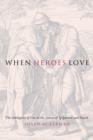 When Heroes Love : The Ambiguity of Eros in the Stories of Gilgamesh and David - eBook