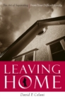 Leaving Home : The Art of Separating from Your Difficult Family - eBook