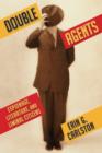 Double Agents : Espionage, Literature, and Liminal Citizens - eBook