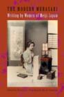The Modern Murasaki : Writing by Women of Meiji Japan - eBook