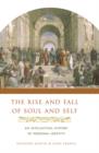 The Rise and Fall of Soul and Self : An Intellectual History of Personal Identity - eBook