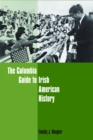 The Columbia Guide to Irish American History - eBook