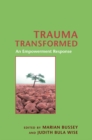Trauma Transformed : An Empowerment Response - eBook