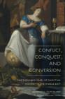Conflict, Conquest, and Conversion : Two Thousand Years of Christian Missions in the Middle East - eBook