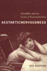 Aesthetic Nervousness : Disability and the Crisis of Representation - eBook