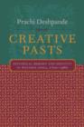 Creative Pasts : Historical Memory and Identity in Western India, 1700-1960 - eBook