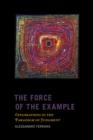 The Force of the Example : Explorations in the Paradigm of Judgment - eBook